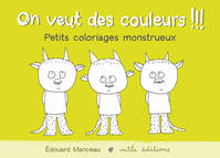 ON VEUT DES COULEURS !!! PETITS COLORIAGES MONSTRUEUX (VERT), Petits coloriages monstrueux