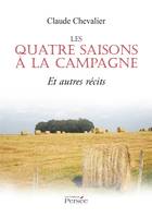 Les quatre saisons à la campagne Et autres récits