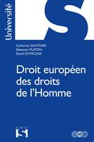 Droit européen des droits de l'Homme - 1re ed.