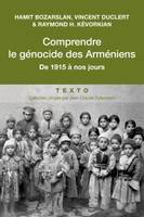 Comprendre le génocide des Arméniens, De 1915 à nos jours