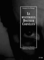 Le Mystérieux Docteur Cornélius, épisodes 17 et 18, Le Dément de la Maison Bleue / Bas les masques !