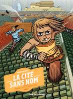 La Cité sans Nom - Tome 1 - Menace sur l'Empire Dao