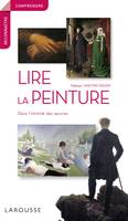 Lire la peinture / dans l'intimité des oeuvres