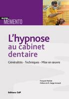 L'HYPNOSE AU CABINET DENTAIRE - GENERALITES - TECH