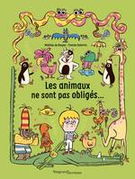 Les animaux ne sont pas obligés