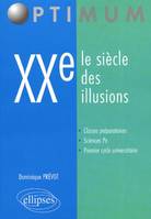 XXe, le siècle des illusions