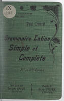 Grammaire latine simple et complète, Pour toutes les classes (1er et 2e cycles) de l'enseignement secondaire (nouveaux programmes)