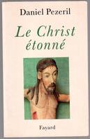 Le Christ étonné, L'incognito de Dieu