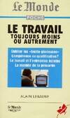 Le Travail: toujours moins ou autrement LEBAUBE-A, toujours moins ou autrement