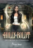 Une sorcière aux commandes, Holly Boldt #1