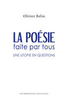 La Poésie faite par tous, Une utopie en questions