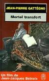 jean pierre Gattégno Mortel Transfert, roman