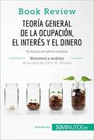 Teoría general de la ocupación, el interés y el dinero de John M. Keynes (Book Review), En busca del pleno empleo