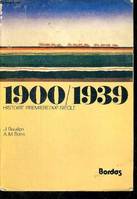 1900/1939 HISTOIRE PREMIERE / XXe SIECLE, histoire, 1re, 20e siècle