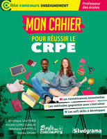 Mon cahier pour réussir le CRPE (avec Brille au concours), Professeur des écoles