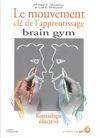 Brain gym, mouvement clé de l'apprentissage, Brain gym