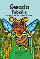 Gwada l'abeille, Au pays de la canne à sucre