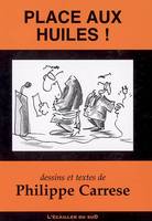 Place aux huiles !