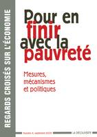 Revue Regards croisés sur l'économie numéro 4 Pour en finir avec la pauvreté, Pour en finir avec la pauvreté : mesures, mécanismes et politiques