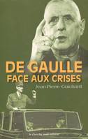 De Gaulle face aux crises, 1940-1968