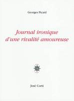 Journal ironique d'une rivalité amoureuse