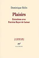 Plaisirs, entretiens avec Patricia Boyer de Latour