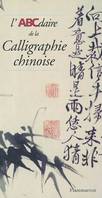 L'ABCdaire de la calligraphie chinoise