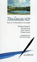 Toulouse/AZF, Essai sur le traumatisme et la tiercéité