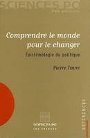 Comprendre le monde pour le changer, Epistémologie du politique