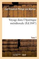 Voyage dans l'Amérique méridionale Tome 7