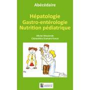 Abécédaire d'hépatologie, de gastro-entérologie et de nutrition pédiatrique