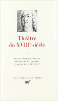 Théâtre du XVIIIᵉ siècle (Tome 1-1700-1756), 1700-1756