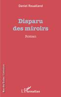 Disparu des miroirs, Roman