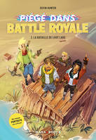 Piégé dans Battle Royale T02 : La bataille de Loot Lake (ePub)