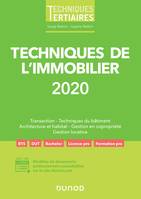 Techniques de l'immobilier 2020 / transaction, techniques du bâtiment, architecture et habitat, gest