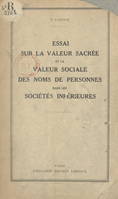 Essai sur la valeur sacrée et la valeur sociale des noms de personnes dans les sociétés inférieures