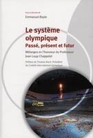 Le système olympique, Passé, présent et futur