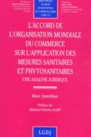 l'accord de l'organisation mondiale du commerce sur l'application des mesures sa, une analyse juridique