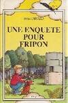 Une enquête pour Fripon