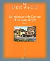 La découverte de l'amour et du passé simple, 5, La découverte de l'amour et du passe simple, roman