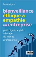 Bienveillance, éthique et empathie en entreprise, Petit digest de philo à l'usage du monde professionnel