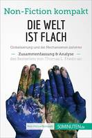 Die Welt ist flach. Zusammenfassung & Analyse des Bestsellers von Thomas L. Friedman, Globalisierung und die Mechanismen dahinter