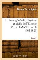 Histoire générale, physique et civile de l'Europe. Tome 11