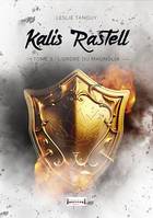 Kalis Rastell - Tome 3, L'ordre du Magnolia