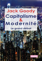 Capitalisme et modernité, Le grand débat