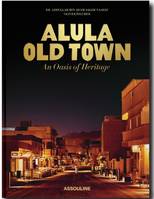 AlUla Old Town, An Oasis of Heritage
