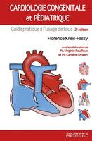 Cardiologie congénitale et pédiatrique 2ed, Guide pratique à l'usage de tous