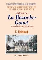 Histoire de La Bazoche-Gouet - l'une des cinq baronnies, l'une des cinq baronnies