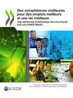 Des compétences meilleures pour des emplois meilleurs et une vie meilleure, Une approche stratégique des politiques sur les compétences