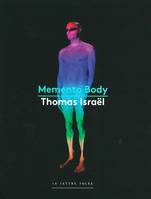 Memento Body, Thomas Israël